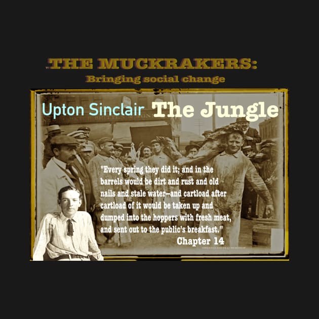 The Jungle: Muckraker Upton Sinclair by KayeDreamsART