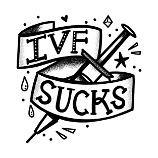 Tattoo boho banner IVF sucks T-Shirt