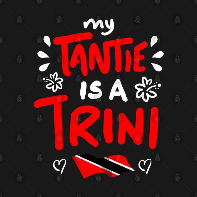 My Tantie Is A Trini | Trinidad And Tobago | Trini To De Bone | Trinidad Slang by Trinidad Slang Clothing