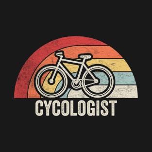 Cycologist Funny Bicycle Cycling Bike Rider Cyclist Bicycle Lover Biking Biker Gift T-Shirt