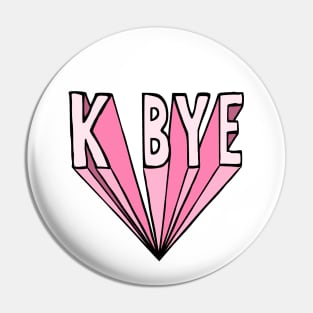 K Bye Pin