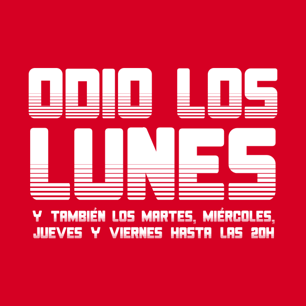 Odio los lunes by Friki Feliz