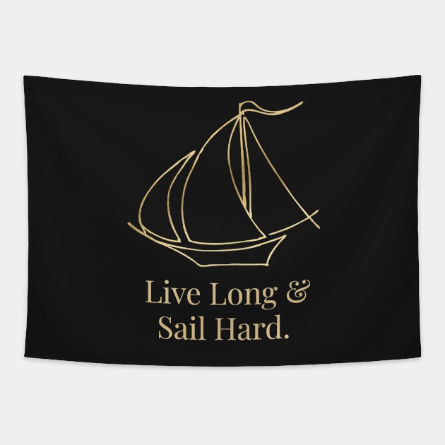 Live Long & Sail Hard. Tapestry by CityNoir