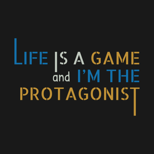 Life is a Game and I'm the Protagonist by MrDrajan