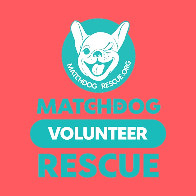 MDR Volunteer shirt Teal by matchdogrescue