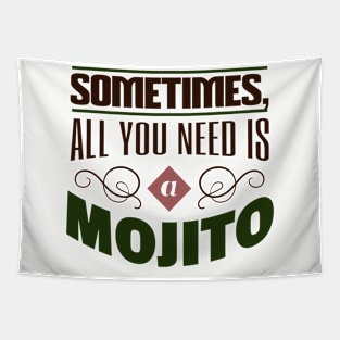 Sometime All You Need Is a Mojito Tapestry