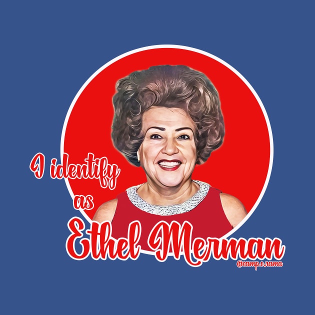 Ethel Merman by Camp.o.rama