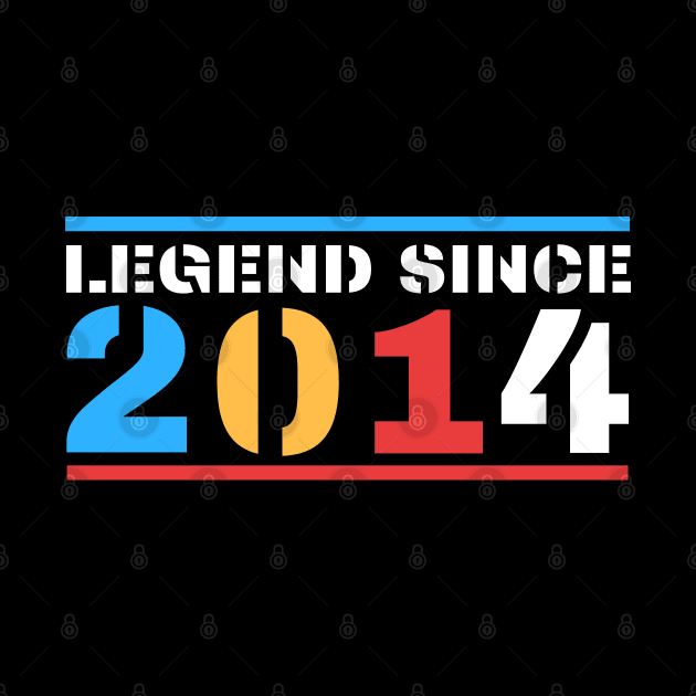 Legend Since 2014 by BestOfArtStore