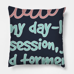 Color is my day-long obsession, joy and torment Pillow