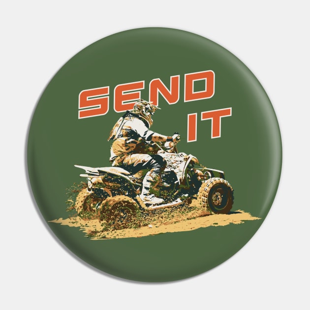 Send It on a ATV Pin by MultistorieDog