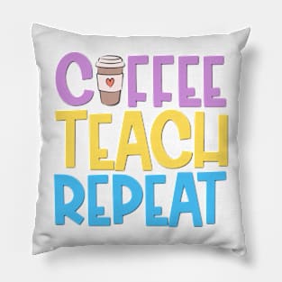 Coffee Teach Repeat Pillow