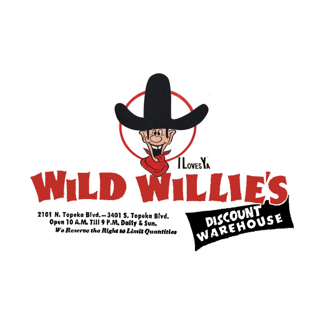 Wild Willie's Discount Color Wild Willies Topeka TShirt TeePublic
