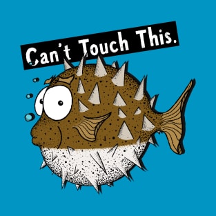 Can't Touch This. T-Shirt