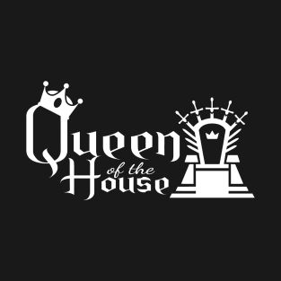 Queen of the House on dark shirt T-Shirt