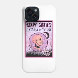 Scary Girlies That Thrive in the Dark Phone Case