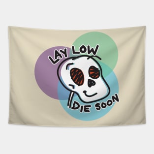 LAY LOW Tapestry