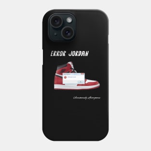 Error Jordan... Phone Case