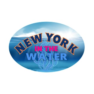 NEW YORK IN THE WATER T-Shirt