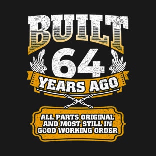 Built 64 Years Ago-All Parts Original Gifts 64th Birthday T-Shirt