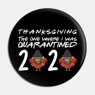 ThanksGiving Day 2020 The One Where I Was Quarantined Pin