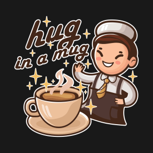 Barista Hug In a Mug Meme T-Shirt