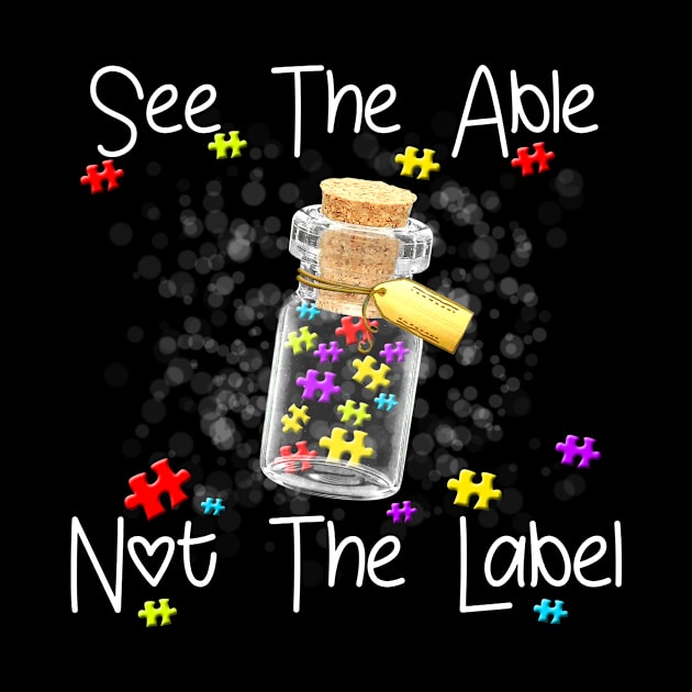 See The Able Not The Label Autism by heryes store