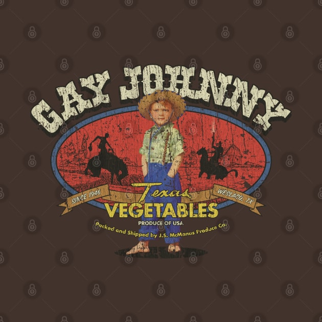 Gay Johnny Texas Vegetables 1946 by JCD666