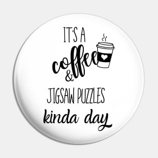 its a coffee and jigsaww puzzles kinda day Pin