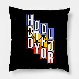 hodl, btfd, dyor Pillow