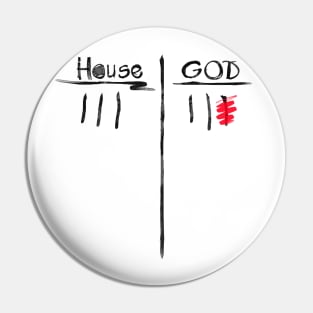 House vs God (Light ver.) Pin