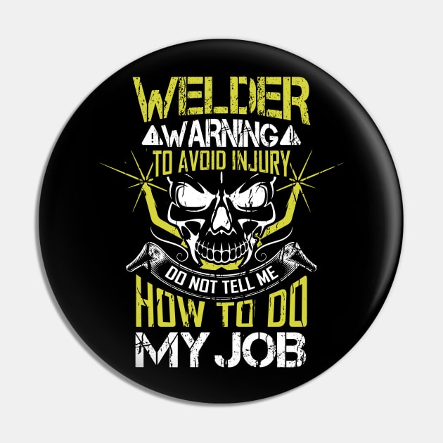 Welder Skull Funny Welding Quotes Pin by Visual Vibes