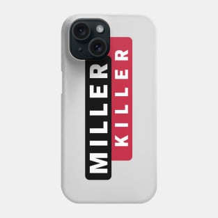 Miller Killer Phone Case