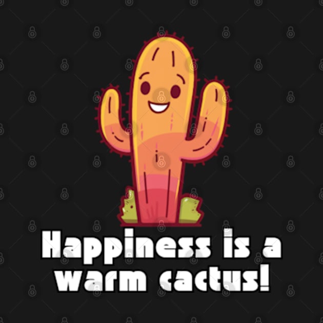 Happines is a warm Cactus by Via Lactea Design