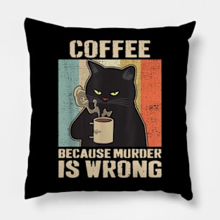 Vintage Cat Coffee, Coffee Because Murder Is Wrong Pillow