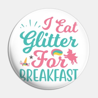 I Eat Glitter For Breakfast typography Designs for Clothing and Accessories Pin