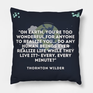 Thornton Wilder quote Pillow