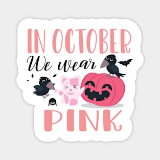 In October We Wear Pink Pumpkin Magnet