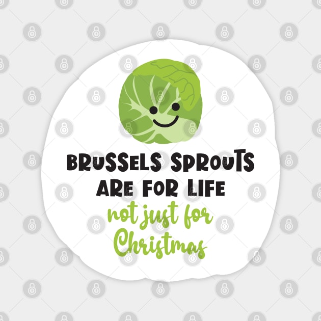 Brussels Sprouts Are For Life Magnet by VicEllisArt