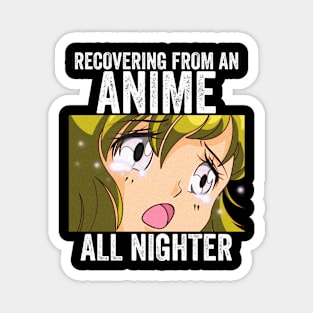 Anime Merch - Recovering From An Anime All Nighter Magnet