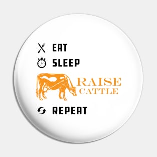 Cattle Raiser - Eat sleep raise cattle repeat Pin