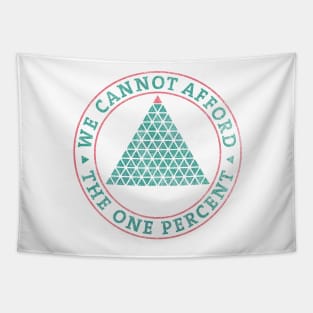we cannot afford the one percent Tapestry