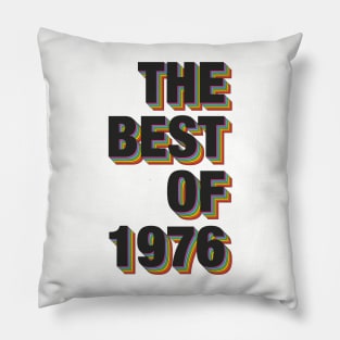 The Best Of 1976 Pillow