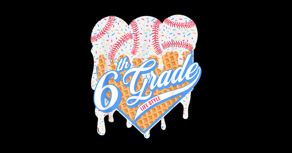 6th Grade Back To School Baseball Drip Ice Cream Boys Kids - 6th Grade ...