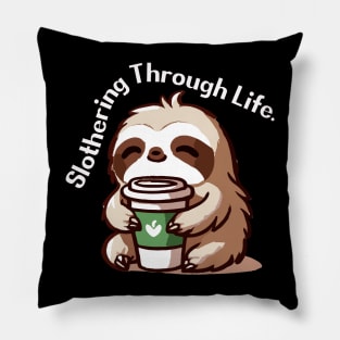 Slothering through life Pillow