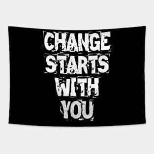 Change Starts With You Tapestry