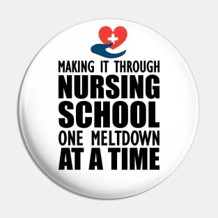 Nursing School - Making it through nursing school one meltdown at a time Pin