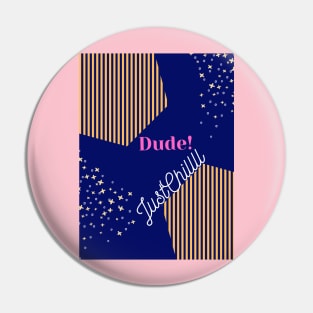 Cool Dude style Pin