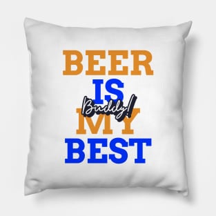 Beer Is My Best Buddy Pillow