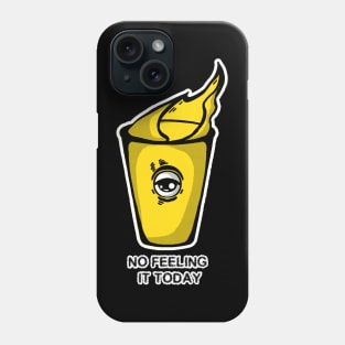 no feeling it today Phone Case