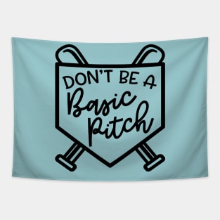 Don't Be A Basic Pitch Baseball Softball Cute Funny Tapestry